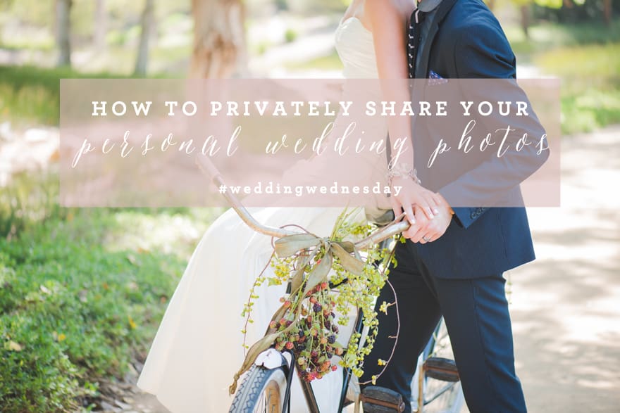 how to privately share personal wedding photos
