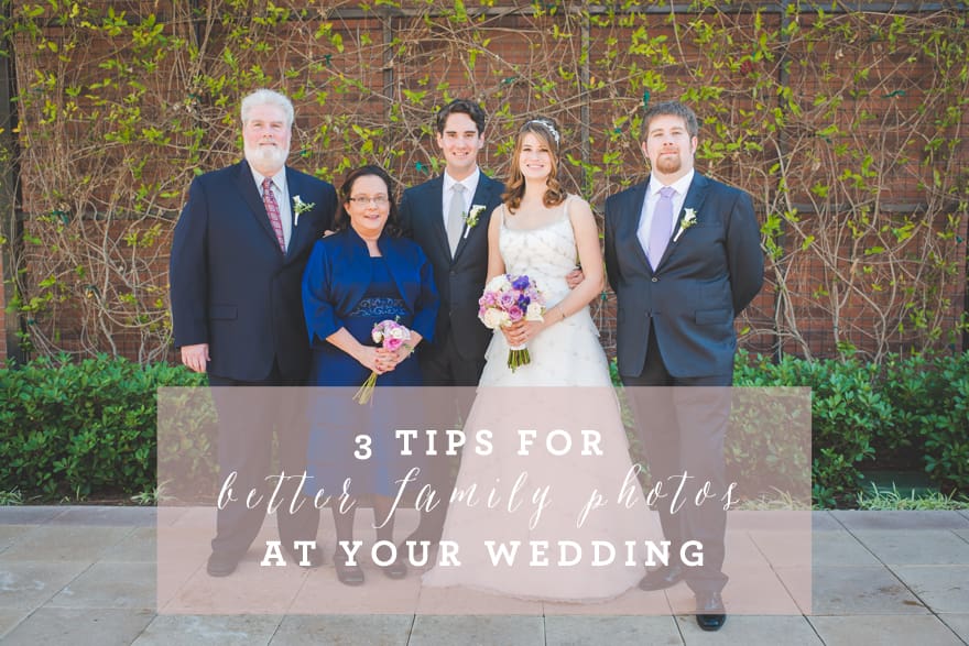 tips for wedding planning, family photos at wedding