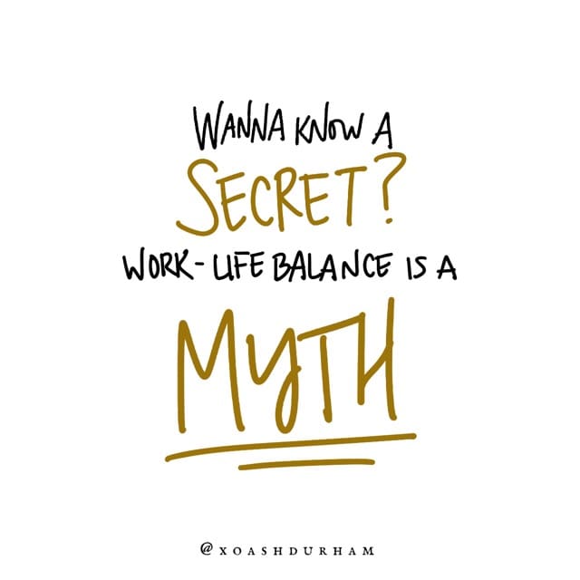 work life balance is a myth