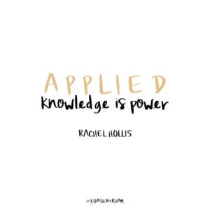 applied knowledge is power