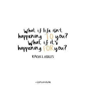 what if life isn't happening to you quote