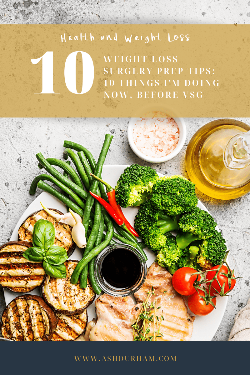 Weight Loss Surgery Prep Tips 10 Things I'm Doing Now, Before VSG