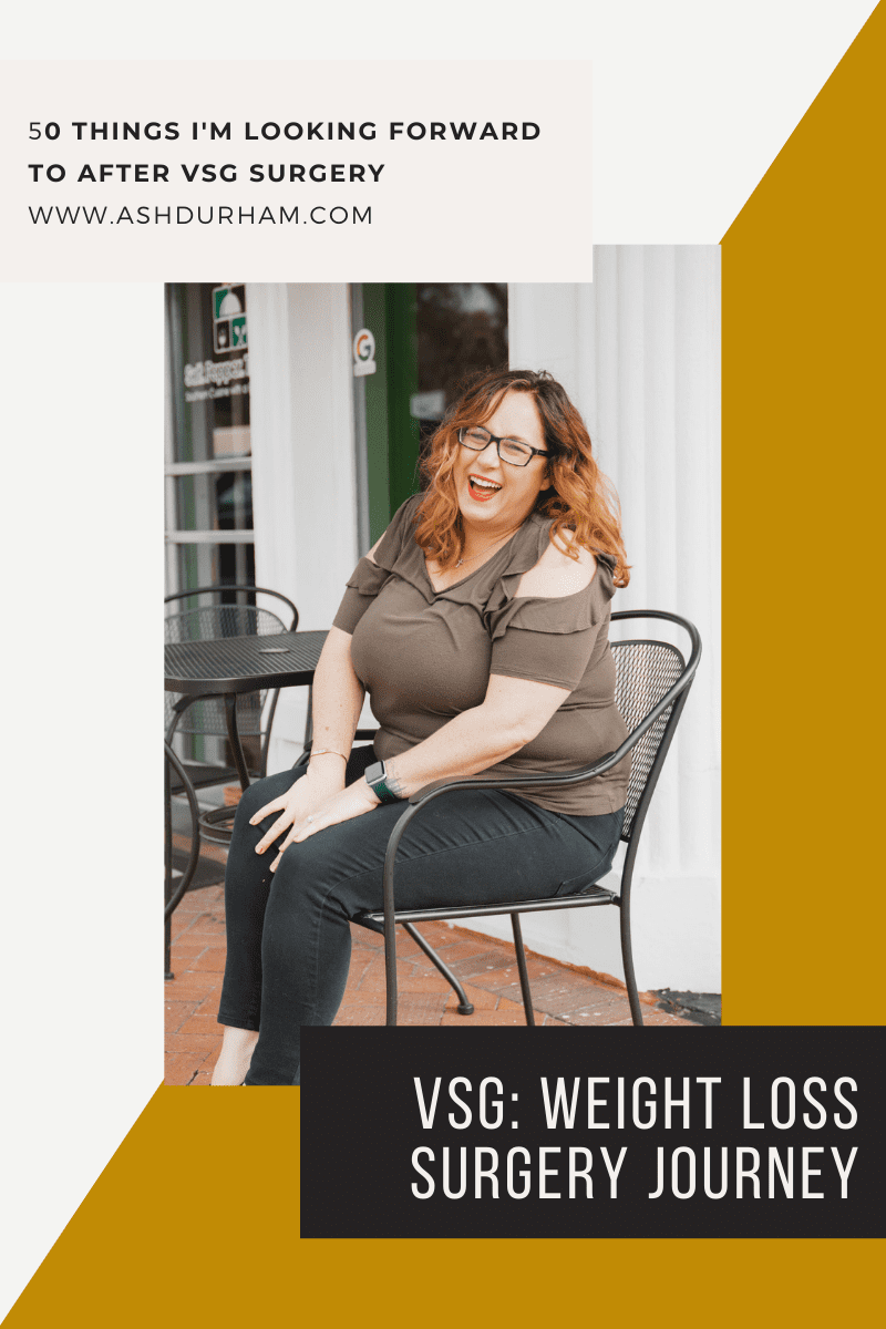 50 Things I'm Looking Forward to After VSG Surgery