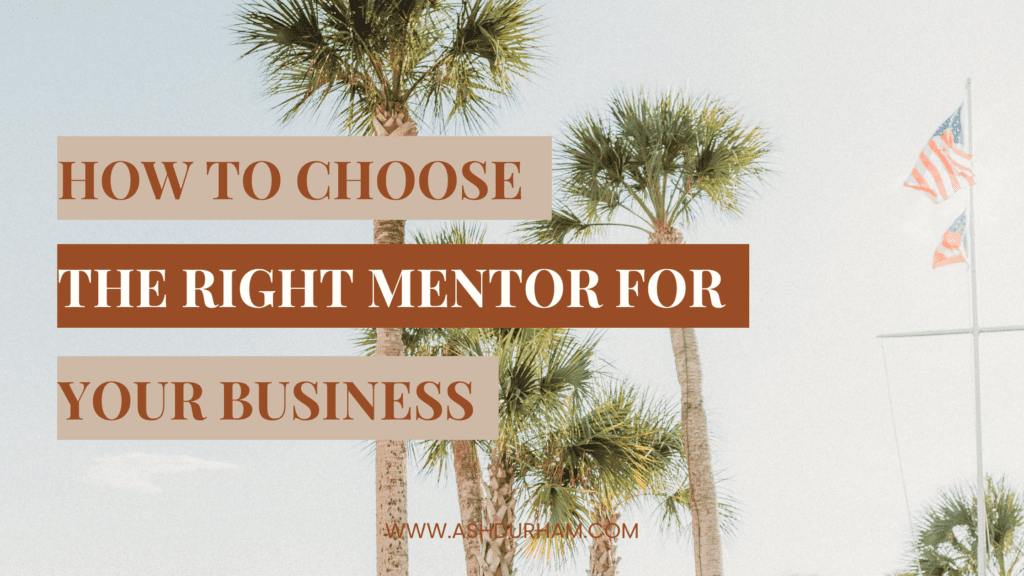 How to Choose the Right Mentor For Your Business